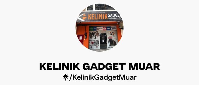 Kelinik Gadget Muar – Servis Skrin, LCD, Bateri & Baik Pulih Telefon & iPhone di Muar